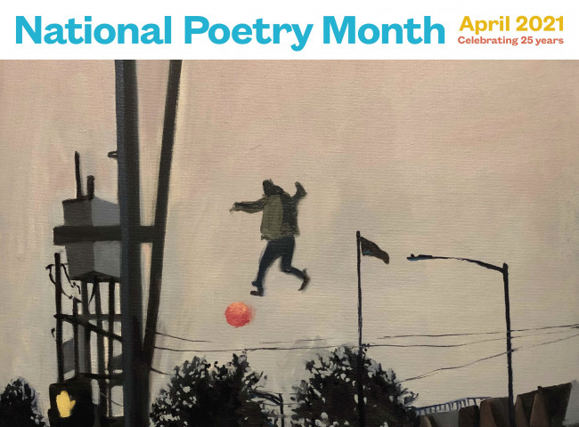 Headline: National Poetry Month Image: A person floating above the ground with a ball in a residential area