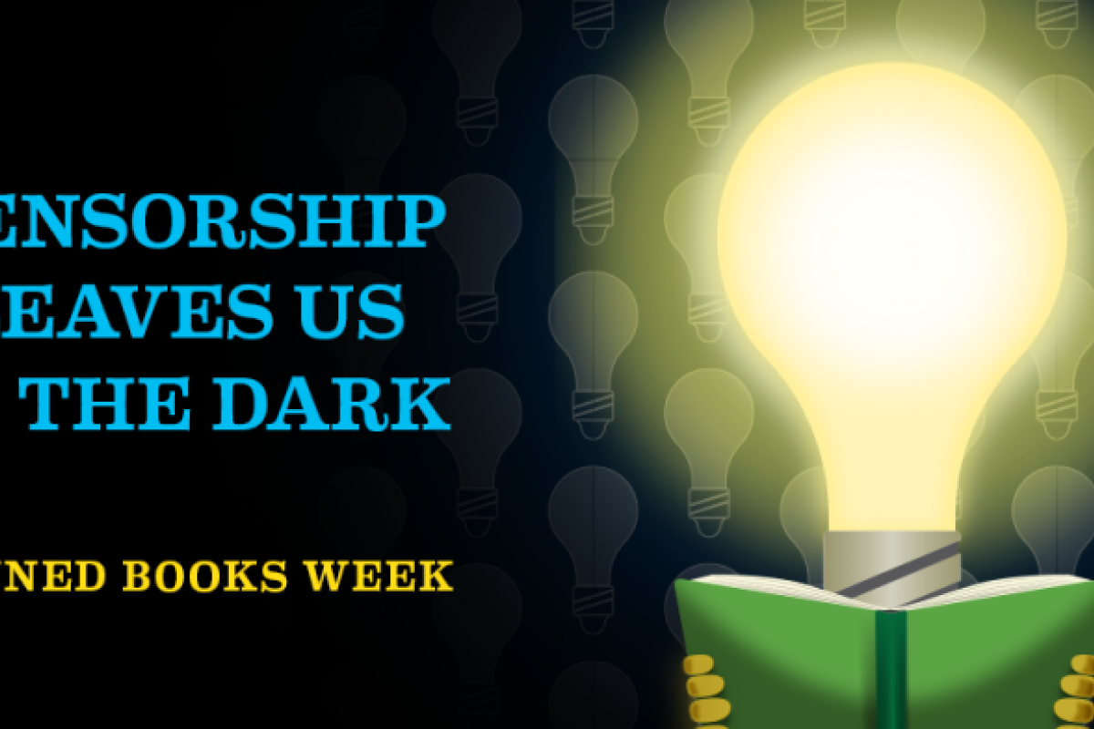 "Censorship leaves us in the dark"; above "Banned Books Week"; next to a light bulb reading a book 